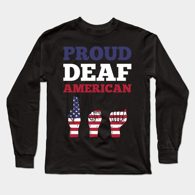 Proud Deaf American - I Am Deaf Not Stupid Long Sleeve T-Shirt by mangobanana
